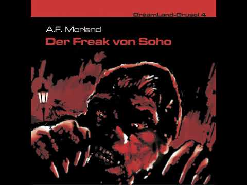 Dreamland Grusel - Folge 04: Der Freak von Soho (Komplettes Hörspiel)