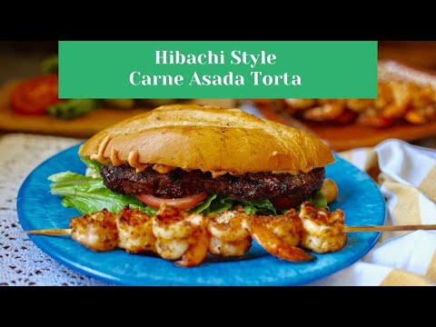 Hibachi Style Carne Asada Torta