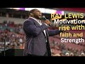 Ray Lewis Motivation Rise With Faith And Strength