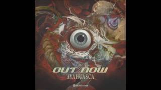 Out Now - Ayahuasca - Official