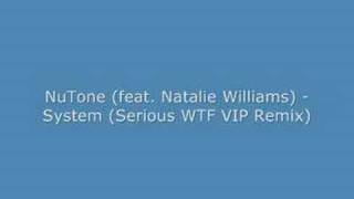 NuTone (feat. Natalie Williams) - System (Serious WTF VIP Re