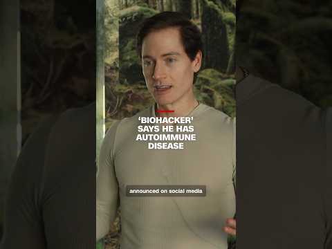 ‘Biohacker’ says he has autoimmune disease
