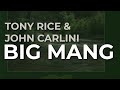 Tony Rice & John Carlini - Big Mang (Official Audio)
