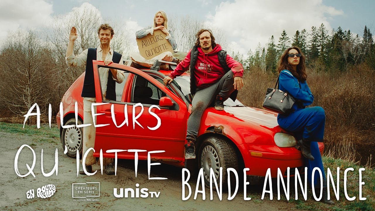 Ailleurs qu'icitte | Saison 1 | Bande Annonce Officielle