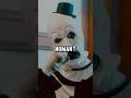 Art The Clown was a HUMAN