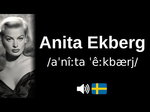 How to pronounce 'Anita Ekberg' (CORRECTLY!)