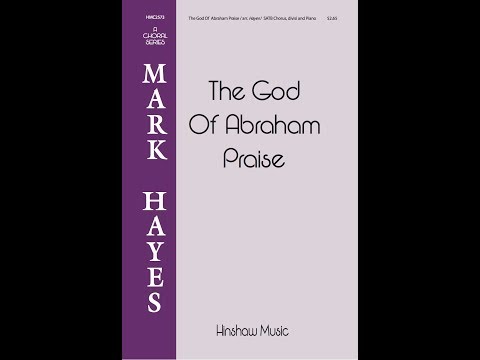 The God of Abraham Praise (SATB Choir) - by Mark Hayes