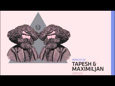 Tapesh & Maximiljan - Virtues - mobilee120