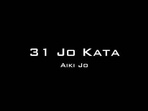 Aikido 31 Jo Kata - (SAN JU ICHI NO KATA)
