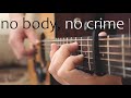 Taylor Swift - no body, no crime - Fingerstyle Guitar Cover