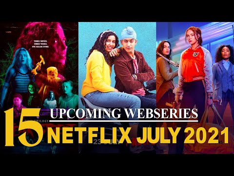 Top 15 Upcoming Netflix Web series and Movies in July 2021 | New Series On Netflix | Netflix India