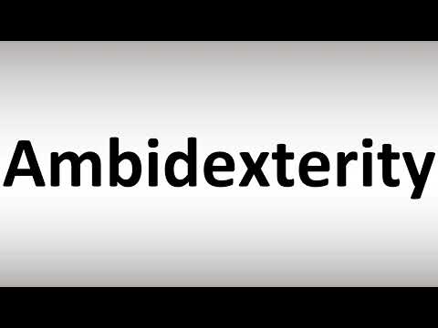 How to Pronounce Ambidexterity