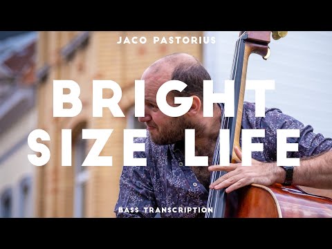 Jaco Pastorius - Bright Size Life • BASS Transcriptions
