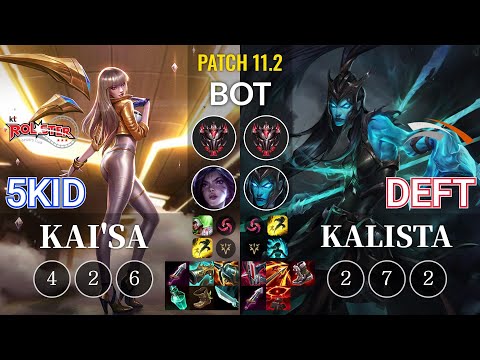 KT 5kid Kai'Sa vs HLE Deft Kalista Bot - KR Patch 11.2