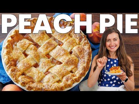 The Best Peach Pie Recipe You’ll Ever Bake