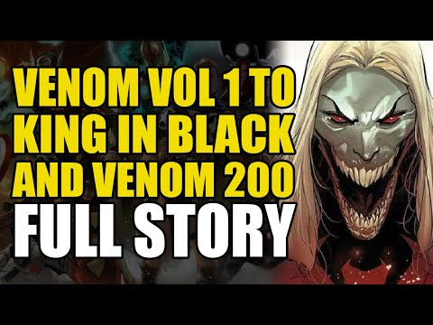 Venom Vol 1 to King In Black & Venom 200 Full Story | Comics Explained