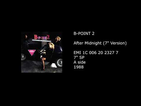 B-POINT 2 - After Midnight (7'' Version) - 1988