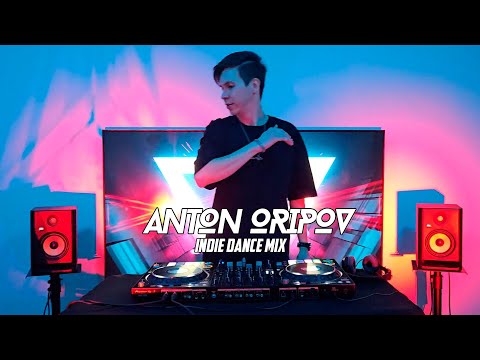 Anton Oripov - Indie Dance Mix