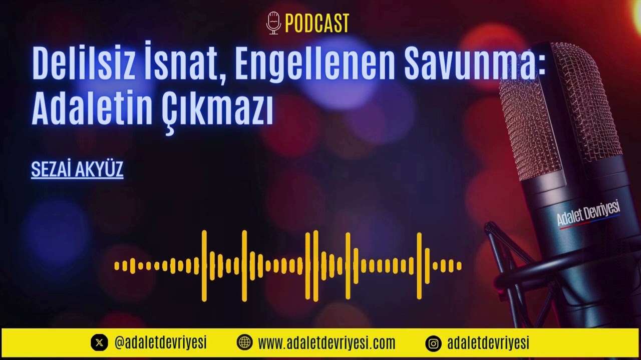 Delilsiz İsnat, Engellenen Savunma Adaletin Çıkmazı