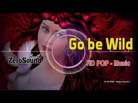 Go Be Wild - Happy Republic - POP
