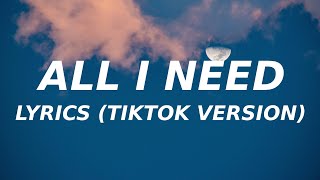 Lloyd - All I Need (Lyrics) (TikTok slowed version) all the things i do