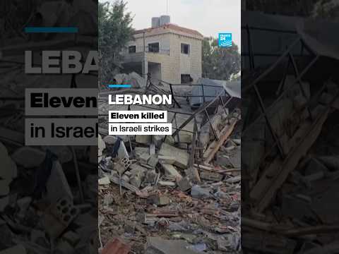 Israeli strikes on southern Lebanon kill 11