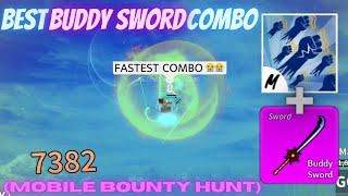 FASTEST BUDDY SWORD COMBO | mobile bounty hunt