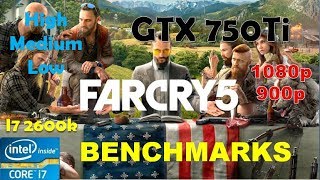 Far Cry 5 GTX 750Ti - 1080p - High - Medium - Low - i7 2600k - Performance Benchmarks