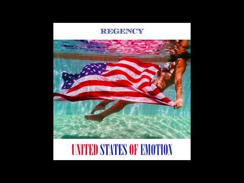 REGENCY - United States Of Emotion