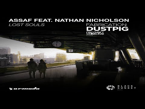 Fabrication vs Assaf & Nathan Nicholson - Dustpig vs Lost Souls (Armin van Buuren Mashup)