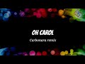 OH CAROL || Carbonara remix  (lyrics)