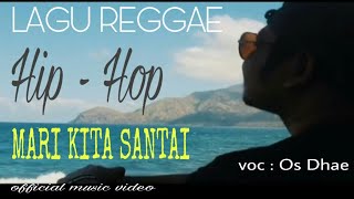 Download lagu Lagu Reggae Terbaru 2021 // OS DHAE ft. OSSI RAPPER - MARI KITA SANTAI //  MUSIC VIDEO mp3 Download lagu Lagu Reggae Terbaru 2021 // OS DHAE ft. OSSI RAPPER - MARI KITA SANTAI //  MUSIC VIDEO mp3
