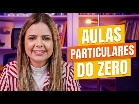 Aulas Particulares: Como Começar do Zero (Passo a Passo)