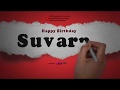 Happy Birthday Suvarna Whatsapp Status Suvarna