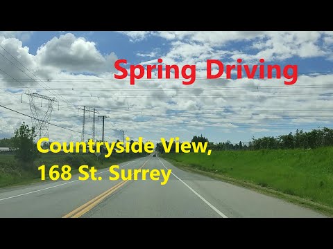 Spring Driving, Countryside View, 168 St. Surrey, BC Canada