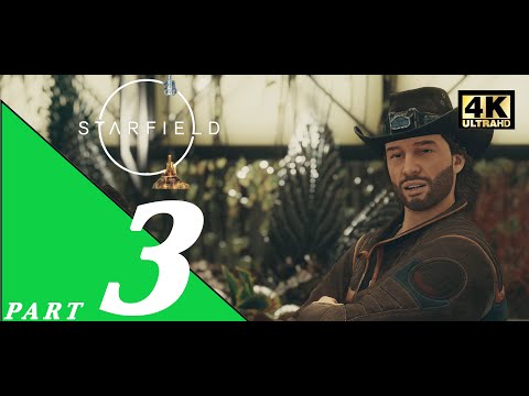 STARFIELD Gameplay Walkthrough Part 3 FULL GAME [4K 60FPS PC ] - No Commentary