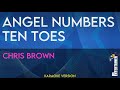 Angel Numbers Ten Toes - Chris Brown (KARAOKE)