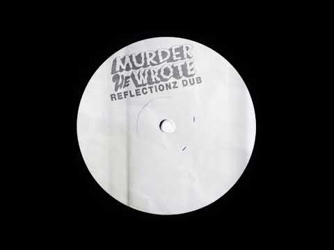 Murder He Wrote - Reflectionz Dub