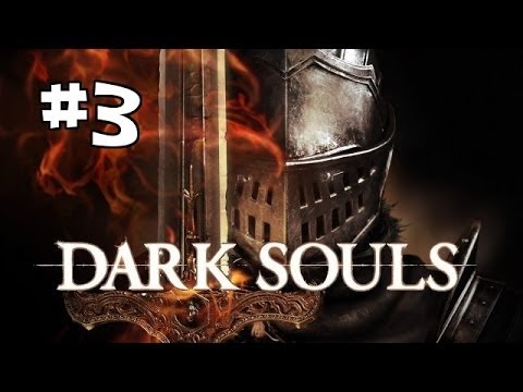 Let's Play Dark Souls [Sorcerer] (Gameplay/Walkthrough) [Part 3] - DARKROOT GARDEN!