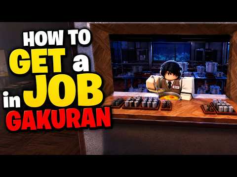 How to GET a JOB in GAKURAN ALL JOBS & MONEY METHOD Roblox