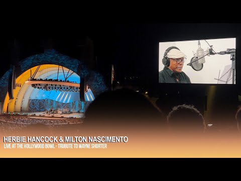 Herbie Hancock and Milton Nascimento: Remembering Wayne Shorter at the Hollywood Bowl