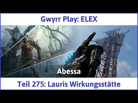 ELEX deutsch Teil 275 - Lauris Wirkungsstätte Let's Play
