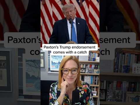 Paxton’s Trump endorsement comes with a catch