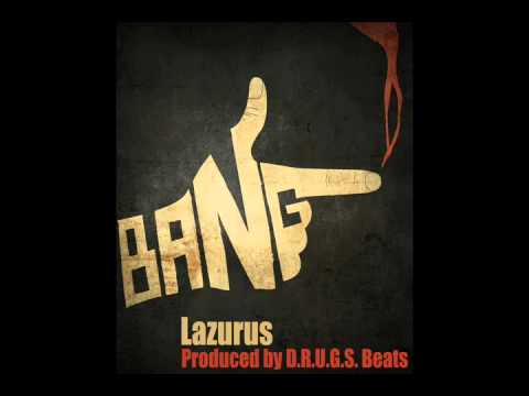 Lazurus - Bang