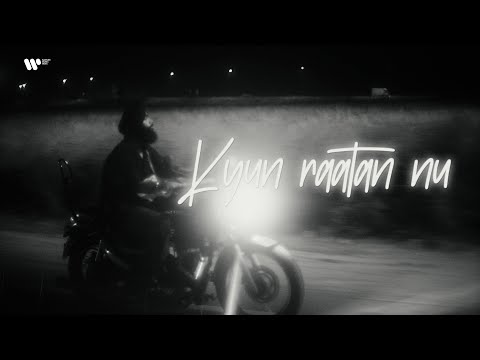 Kyun Raatan Nu | Burraah | Letting Go (Official Visualiser)
