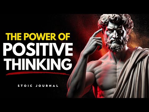 THE POWER OF POSITIVE THINKING | STOIC PHILOSOPHY