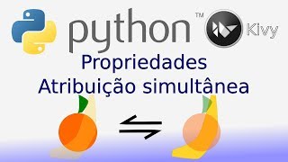 18 - Python Kivy - Propriedades e atribuição simultânea