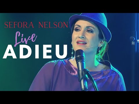 Sefora Nelson - Adieu (Offizielles Live-Video)