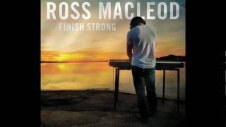Ross MacLeod - Finish Strong