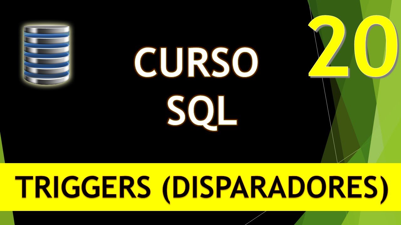 Curso SQL. Triggers I (Disparadores). Vídeo 20